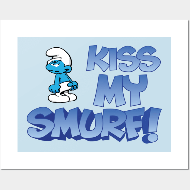 Kiss My Smurf Wall Art by Ryan